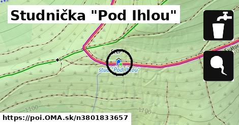 Studnička "Pod Ihlou"