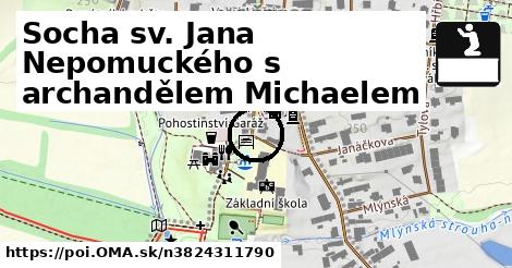 Socha sv. Jana Nepomuckého s archandělem Michaelem