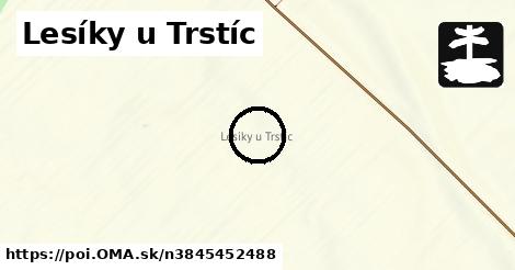 Lesíky u Trstíc