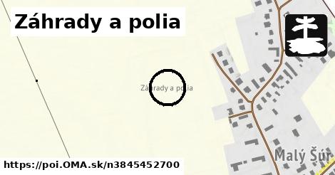 Záhrady a polia