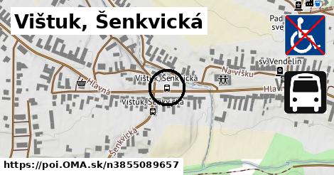 Vištuk, Šenkvická