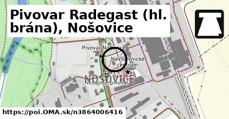 Pivovar Radegast (hl. brána), Nošovice