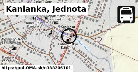 Kanianka, Jednota