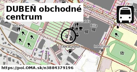 DUBEŇ obchodné centrum