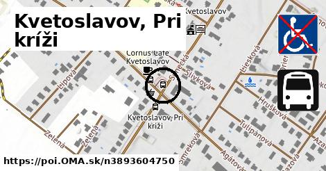 Kvetoslavov, Pri kríži