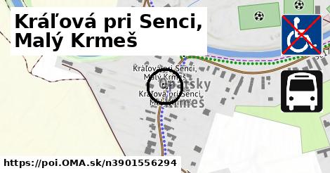 Kráľová pri Senci, Malý Krmeš