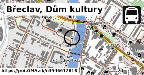 Břeclav, Dům kultury