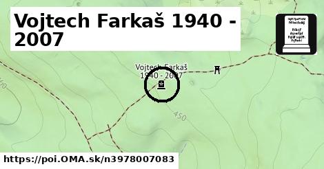 Vojtech Farkaš 1940 - 2007