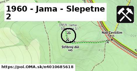 1960 - Jama - Slepetne 2