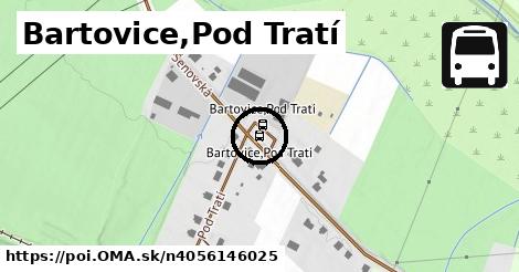 Bartovice,Pod Tratí