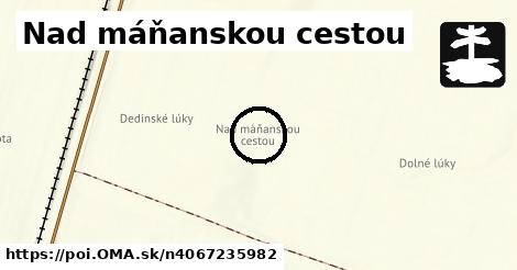 Nad máňanskou cestou