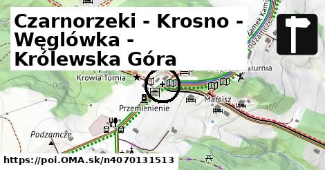 Czarnorzeki - Krosno - Węglówka - Królewska Góra