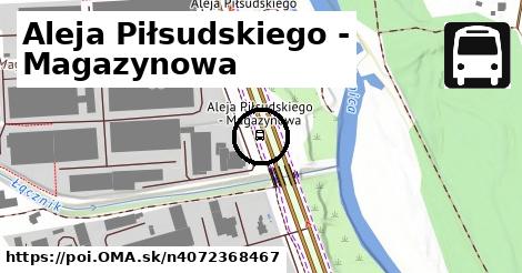 Aleja Piłsudskiego - Magazynowa