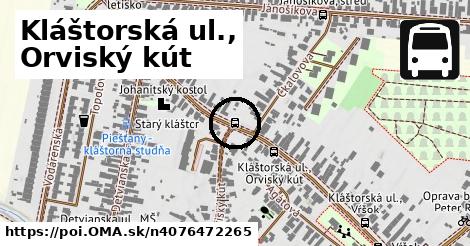 Kláštorská ul., Orviský kút