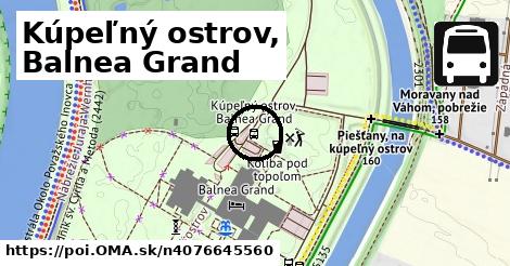 Kúpeľný ostrov, Balnea Grand