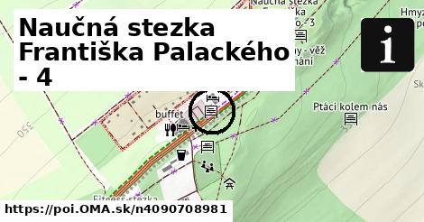 Naučná stezka Františka Palackého - 4