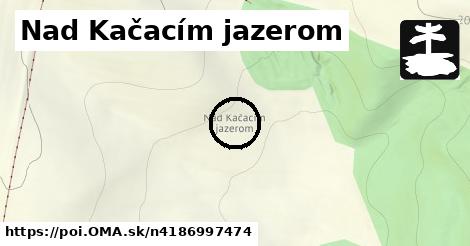 Nad Kačacím jazerom