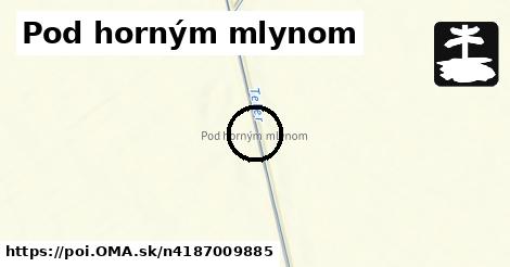 Pod horným mlynom