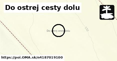 Do ostrej cesty dolu