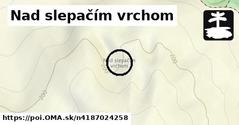 Nad slepačím vrchom