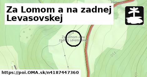 Za Lomom a na zadnej Levasovskej