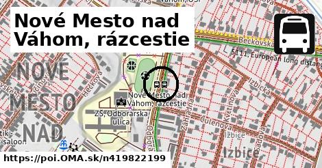 Nové Mesto nad Váhom, rázcestie