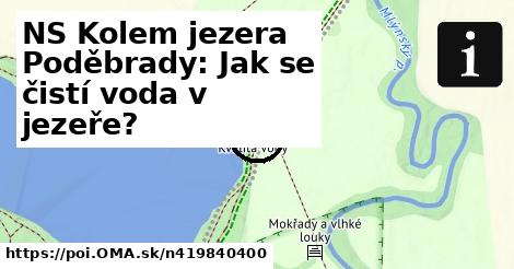 NS Kolem jezera Poděbrady: Jak se čistí voda v jezeře?