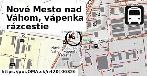 Nové Mesto nad Váhom, vápenka rázcestie