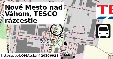 Nové Mesto nad Váhom, TESCO rázcestie