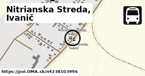 Nitrianska Streda, Ivanič