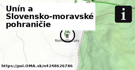 Unín a Slovensko-moravské pohraničie