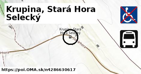 Krupina, Stará Hora Selecký