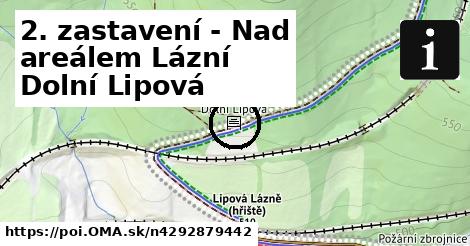 2. zastavení - Nad areálem Lázní Dolní Lipová