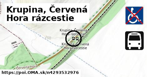 Krupina, Červená Hora rázcestie