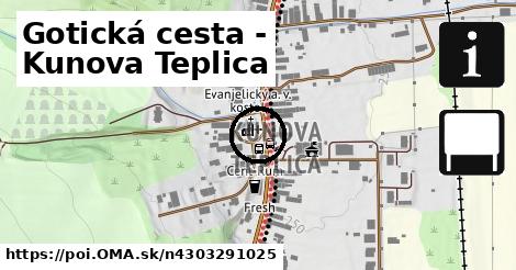 Gotická cesta - Kunova Teplica