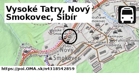 Vysoké Tatry, Nový Smokovec, Sibír