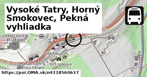 Vysoké Tatry, Horný Smokovec, Pekná vyhliadka