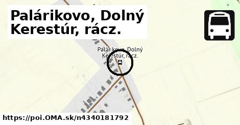 Palárikovo, Dolný Kerestúr, rácz.