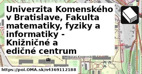 Univerzita Komenského v Bratislave, Fakulta matematiky, fyziky a informatiky - Knižničné a edičné centrum