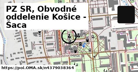 PZ SR, Obvodné oddelenie Košice - Šaca