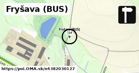 Fryšava (BUS)