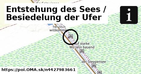 Entstehung des Sees / Besiedelung der Ufer