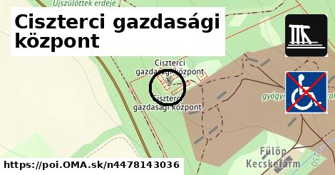 Ciszterci gazdasági központ