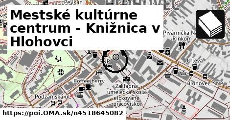 Mestské kultúrne centrum - Knižnica v Hlohovci