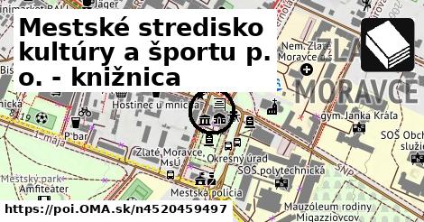 Mestské stredisko kultúry a športu p. o. - knižnica