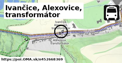 Ivančice, Alexovice, transformátor