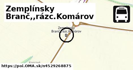 Zemplínsky Branč,,rázc.Komárov