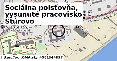 Sociálna poisťovňa, vysunuté pracovisko Štúrovo