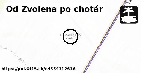 Od Zvolena po chotár