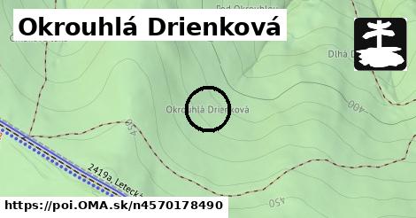 Okrouhlá Drienková